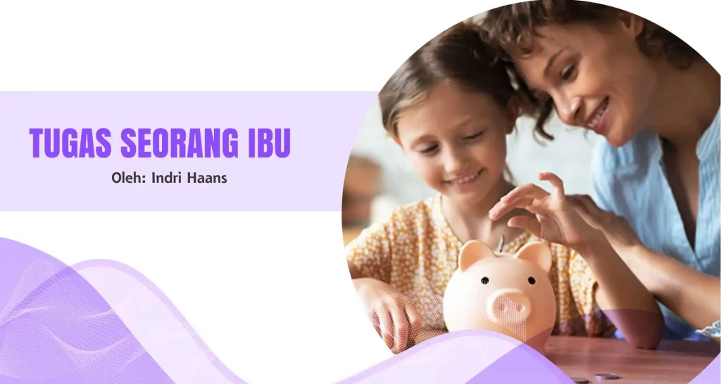 TUGAS SEORANG IBU - Hadiah yang paling indah yang kedua yang bisa Anda berikan kepada anak Anda adalah "tongkat" kedisiplinan. Hadiah kedisiplinan tidak bisa 